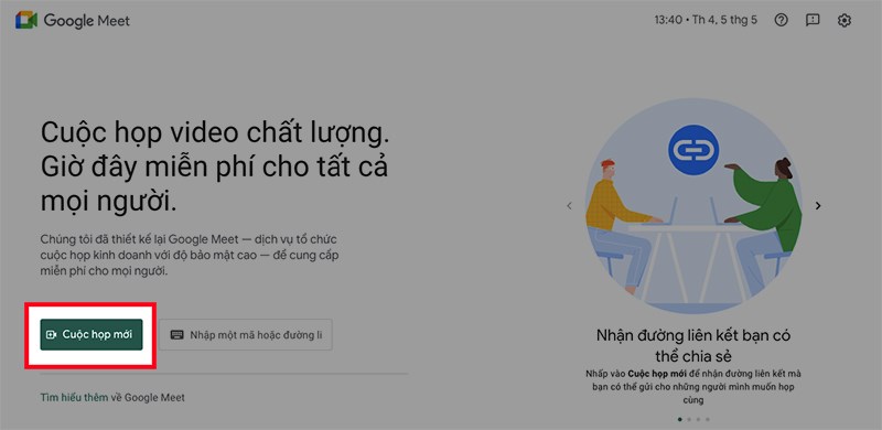 Giao diện Google Meet sẽ xuất hiện, sau đó chọn Cuộc họp mới Giao diện Google Meet sẽ xuất hiện, sau đó chọn Cuộc họp mới